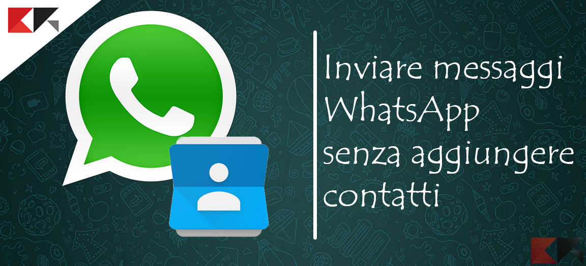 Inviare messaggi WhatsApp senza aggiungere contatti